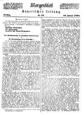 Bayerische Zeitung. Mittag-Ausgabe (Süddeutsche Presse) Dienstag 12. Januar 1864