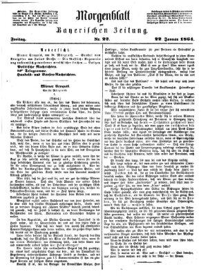 Bayerische Zeitung. Mittag-Ausgabe (Süddeutsche Presse) Freitag 22. Januar 1864