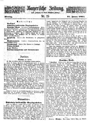 Bayerische Zeitung. Mittag-Ausgabe (Süddeutsche Presse) Montag 25. Januar 1864