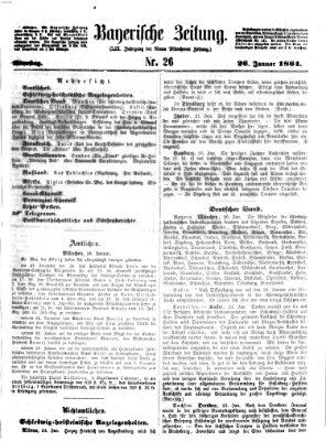 Bayerische Zeitung. Mittag-Ausgabe (Süddeutsche Presse) Dienstag 26. Januar 1864