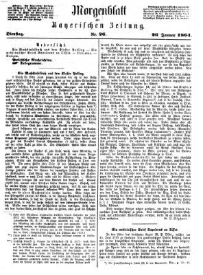 Bayerische Zeitung. Mittag-Ausgabe (Süddeutsche Presse) Dienstag 26. Januar 1864