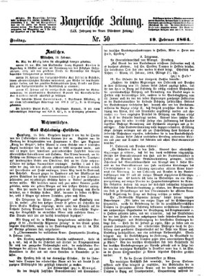 Bayerische Zeitung. Mittag-Ausgabe (Süddeutsche Presse) Freitag 19. Februar 1864