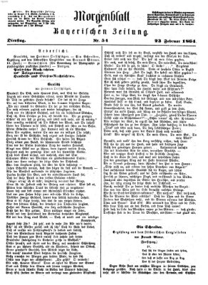 Bayerische Zeitung. Mittag-Ausgabe (Süddeutsche Presse) Dienstag 23. Februar 1864