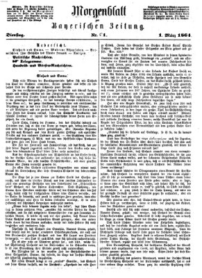 Bayerische Zeitung. Mittag-Ausgabe (Süddeutsche Presse) Dienstag 1. März 1864