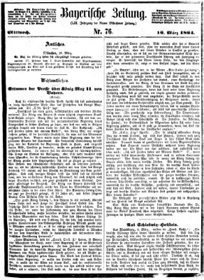 Bayerische Zeitung. Mittag-Ausgabe (Süddeutsche Presse) Mittwoch 16. März 1864