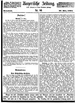 Bayerische Zeitung. Mittag-Ausgabe (Süddeutsche Presse) Samstag 26. März 1864