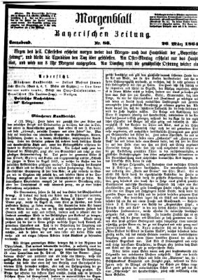 Bayerische Zeitung. Mittag-Ausgabe (Süddeutsche Presse) Samstag 26. März 1864