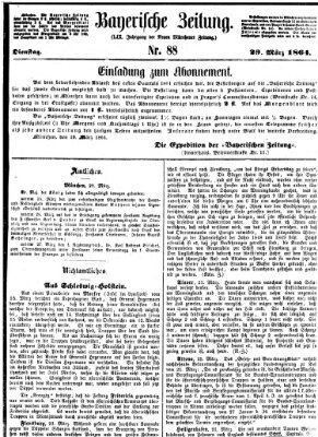 Bayerische Zeitung. Mittag-Ausgabe (Süddeutsche Presse) Dienstag 29. März 1864