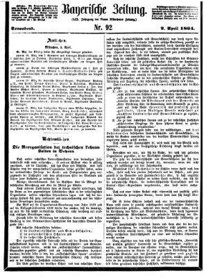 Bayerische Zeitung. Mittag-Ausgabe (Süddeutsche Presse) Samstag 2. April 1864