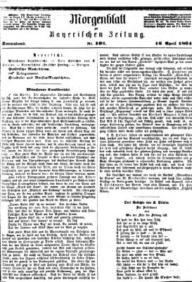 Bayerische Zeitung. Mittag-Ausgabe (Süddeutsche Presse) Samstag 16. April 1864