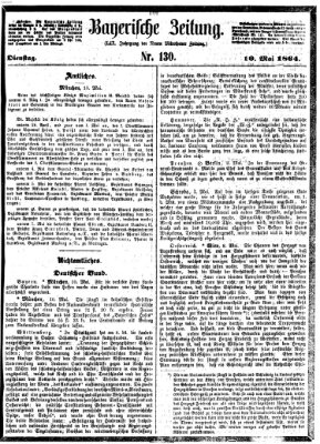 Bayerische Zeitung. Mittag-Ausgabe (Süddeutsche Presse) Dienstag 10. Mai 1864