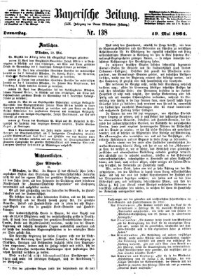 Bayerische Zeitung. Mittag-Ausgabe (Süddeutsche Presse) Donnerstag 19. Mai 1864