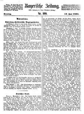 Bayerische Zeitung. Mittag-Ausgabe (Süddeutsche Presse) Sonntag 12. Juni 1864