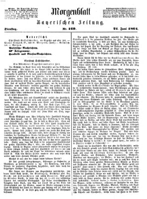 Bayerische Zeitung. Mittag-Ausgabe (Süddeutsche Presse) Dienstag 21. Juni 1864