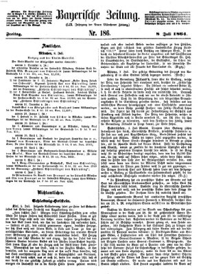 Bayerische Zeitung. Mittag-Ausgabe (Süddeutsche Presse) Freitag 8. Juli 1864