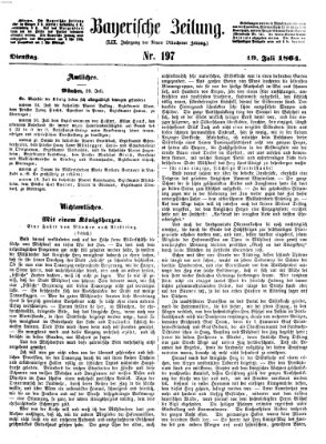 Bayerische Zeitung. Mittag-Ausgabe (Süddeutsche Presse) Dienstag 19. Juli 1864