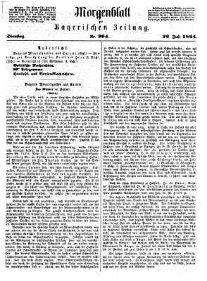 Bayerische Zeitung. Mittag-Ausgabe (Süddeutsche Presse) Dienstag 26. Juli 1864