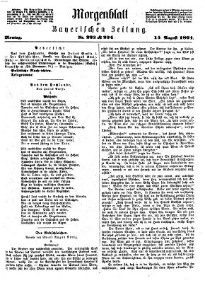 Bayerische Zeitung. Mittag-Ausgabe (Süddeutsche Presse) Montag 15. August 1864