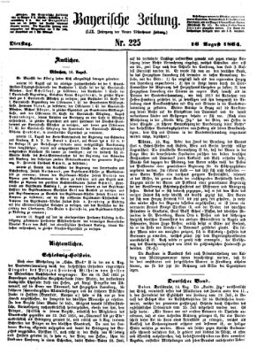 Bayerische Zeitung. Mittag-Ausgabe (Süddeutsche Presse) Dienstag 16. August 1864