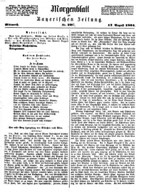 Bayerische Zeitung. Mittag-Ausgabe (Süddeutsche Presse) Mittwoch 17. August 1864