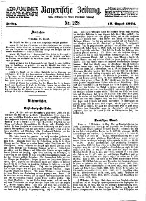 Bayerische Zeitung. Mittag-Ausgabe (Süddeutsche Presse) Freitag 19. August 1864