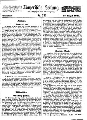 Bayerische Zeitung. Mittag-Ausgabe (Süddeutsche Presse) Samstag 27. August 1864