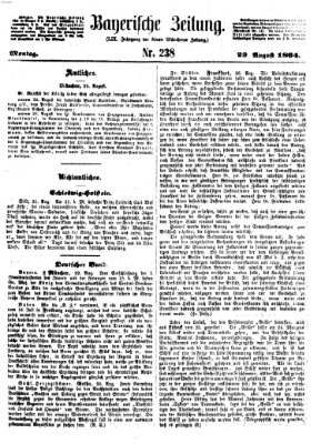 Bayerische Zeitung. Mittag-Ausgabe (Süddeutsche Presse) Montag 29. August 1864