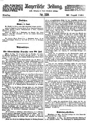 Bayerische Zeitung. Mittag-Ausgabe (Süddeutsche Presse) Dienstag 30. August 1864