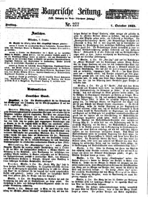 Bayerische Zeitung. Mittag-Ausgabe (Süddeutsche Presse) Freitag 7. Oktober 1864