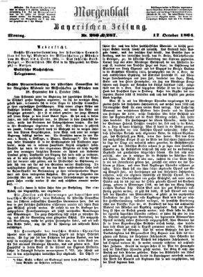 Bayerische Zeitung. Mittag-Ausgabe (Süddeutsche Presse) Montag 17. Oktober 1864