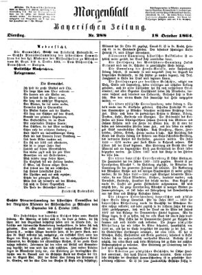 Bayerische Zeitung. Mittag-Ausgabe (Süddeutsche Presse) Dienstag 18. Oktober 1864