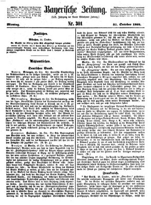 Bayerische Zeitung. Mittag-Ausgabe (Süddeutsche Presse) Montag 31. Oktober 1864