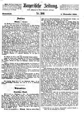 Bayerische Zeitung. Mittag-Ausgabe (Süddeutsche Presse) Samstag 5. November 1864