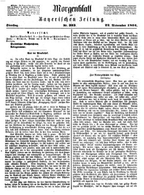 Bayerische Zeitung. Mittag-Ausgabe (Süddeutsche Presse) Dienstag 22. November 1864