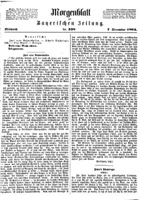 Bayerische Zeitung. Mittag-Ausgabe (Süddeutsche Presse) Mittwoch 7. Dezember 1864