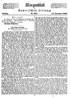 Bayerische Zeitung. Mittag-Ausgabe (Süddeutsche Presse) Dienstag 13. Dezember 1864