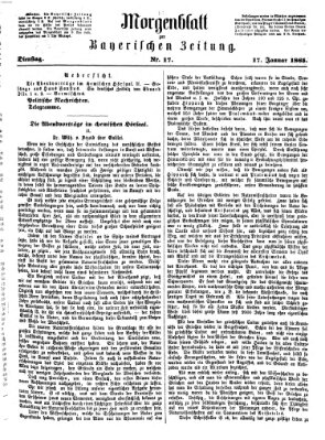 Bayerische Zeitung. Mittag-Ausgabe (Süddeutsche Presse) Dienstag 17. Januar 1865