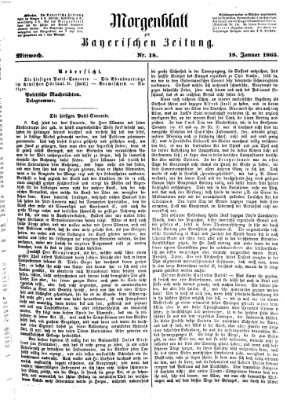 Bayerische Zeitung. Mittag-Ausgabe (Süddeutsche Presse) Mittwoch 18. Januar 1865