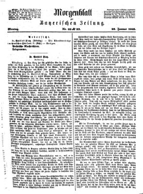 Bayerische Zeitung. Mittag-Ausgabe (Süddeutsche Presse) Montag 23. Januar 1865