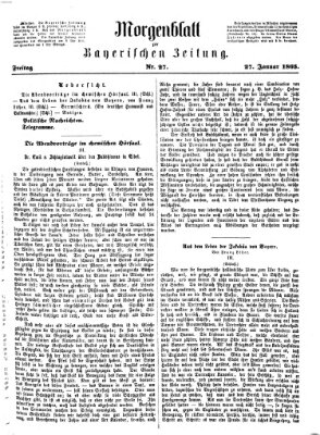 Bayerische Zeitung. Mittag-Ausgabe (Süddeutsche Presse) Freitag 27. Januar 1865