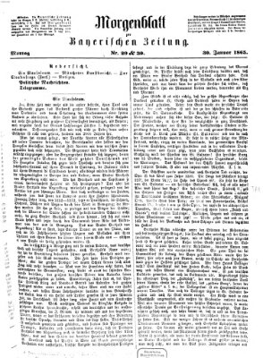 Bayerische Zeitung. Mittag-Ausgabe (Süddeutsche Presse) Montag 30. Januar 1865