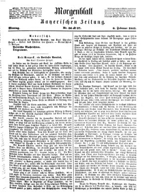 Bayerische Zeitung. Mittag-Ausgabe (Süddeutsche Presse) Montag 6. Februar 1865