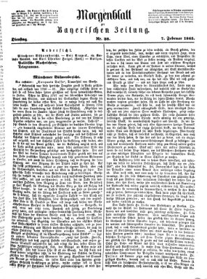 Bayerische Zeitung. Mittag-Ausgabe (Süddeutsche Presse) Dienstag 7. Februar 1865