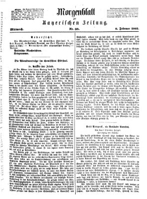 Bayerische Zeitung. Mittag-Ausgabe (Süddeutsche Presse) Mittwoch 8. Februar 1865