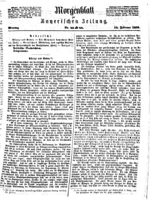 Bayerische Zeitung. Mittag-Ausgabe (Süddeutsche Presse) Montag 13. Februar 1865