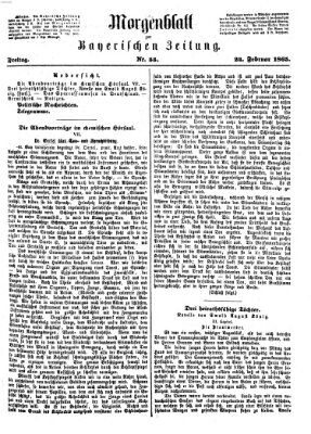 Bayerische Zeitung. Mittag-Ausgabe (Süddeutsche Presse) Freitag 24. Februar 1865