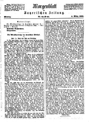 Bayerische Zeitung. Mittag-Ausgabe (Süddeutsche Presse) Montag 6. März 1865