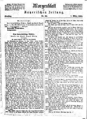 Bayerische Zeitung. Mittag-Ausgabe (Süddeutsche Presse) Dienstag 7. März 1865