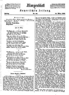 Bayerische Zeitung. Mittag-Ausgabe (Süddeutsche Presse) Freitag 10. März 1865