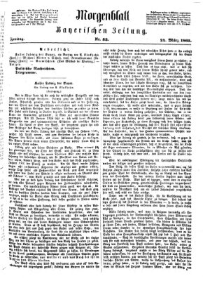 Bayerische Zeitung. Mittag-Ausgabe (Süddeutsche Presse) Freitag 24. März 1865